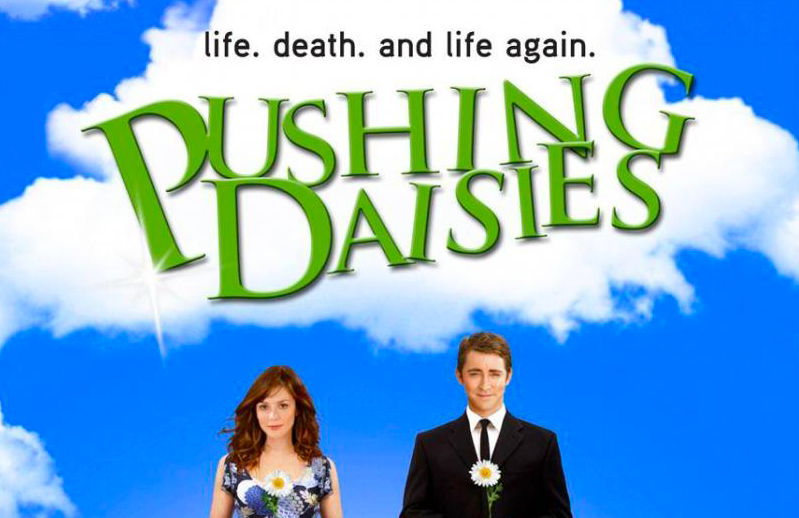 Pushing Daisies