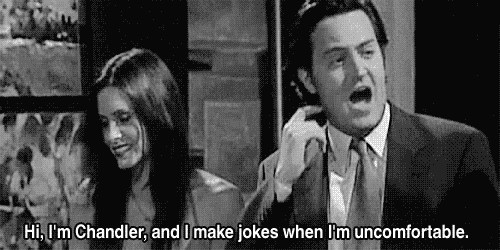 « Bonjour je m'appelle Chandler et je fais de l'humour chaque fois que je suis mal à l'aise. »