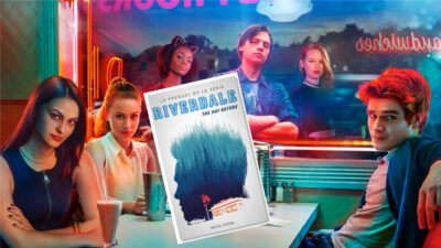 Riverdale : The Day Before, le nouveau roman phénomène maintenant disponible