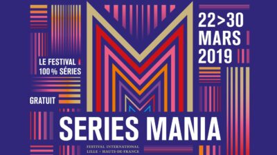 Séries Mania édition 2019 : demandez le programme !