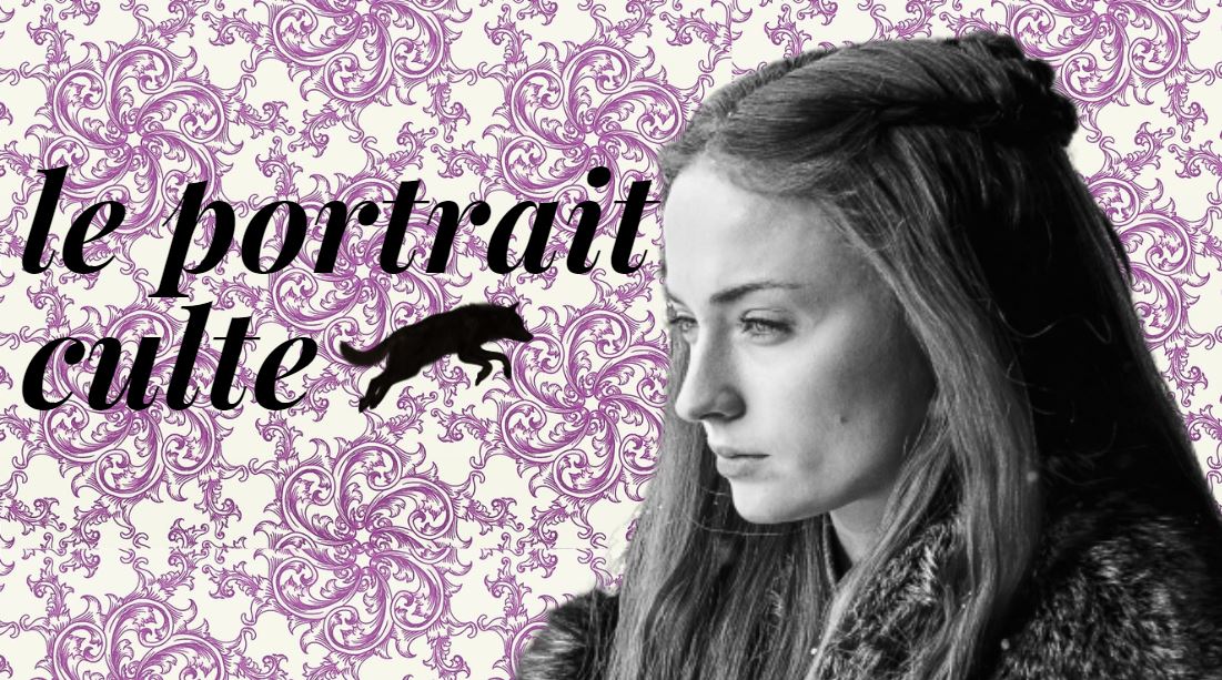 Le portrait culte de la semaine : Sansa dans Game of Thrones