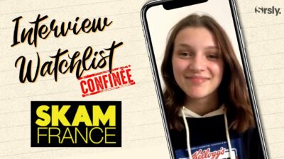 SKAM France : la watchlist confinée de Flavie Delangle (Lola)