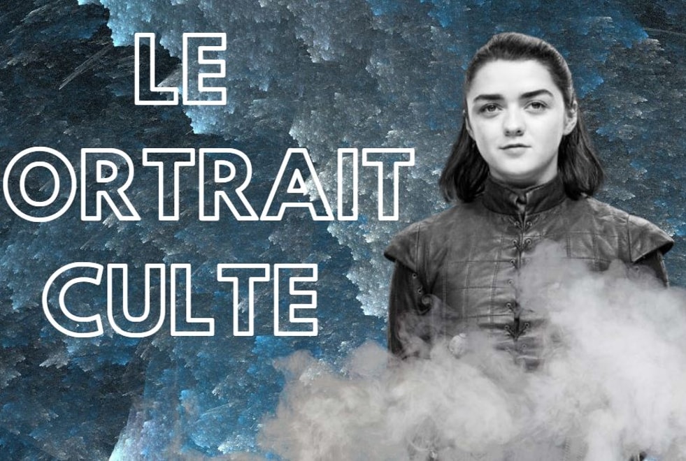 Le portrait culte de la semaine : Arya Stark de Game of Thrones