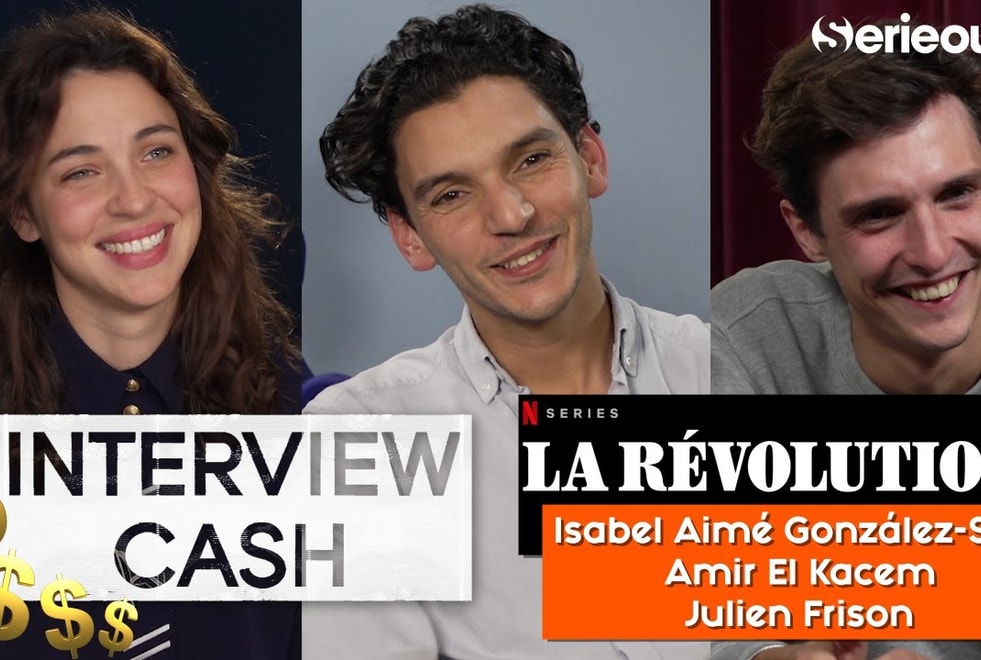 La Révolution : notre interview CA$H d’Isabel Aimé González-Sola, Amir El Kacem et Julien Frison