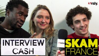 SKAM France : l’interview CA$H de Léo Daudin, Lula Cotton Frapier et Paul Scarfoglio