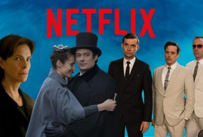 5 séries françaises dispo sur Netflix à ne pas louper