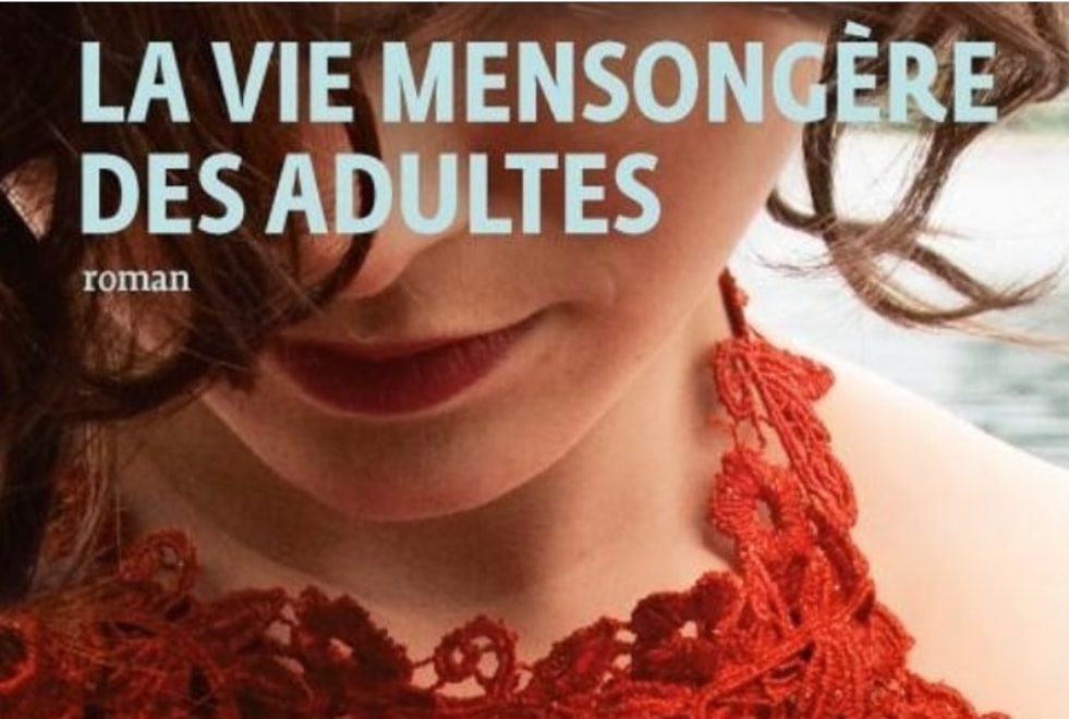 La vie mensongère des adultes : une série adaptée du roman arrive bientôt sur Netflix