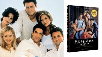 Friends Forever : le guide ultime pour les inconditionnels de la sitcom culte
