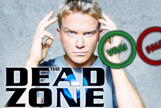 Dead Zone : seul un vrai fan de la série aura 10/10 à ce quiz vrai ou faux