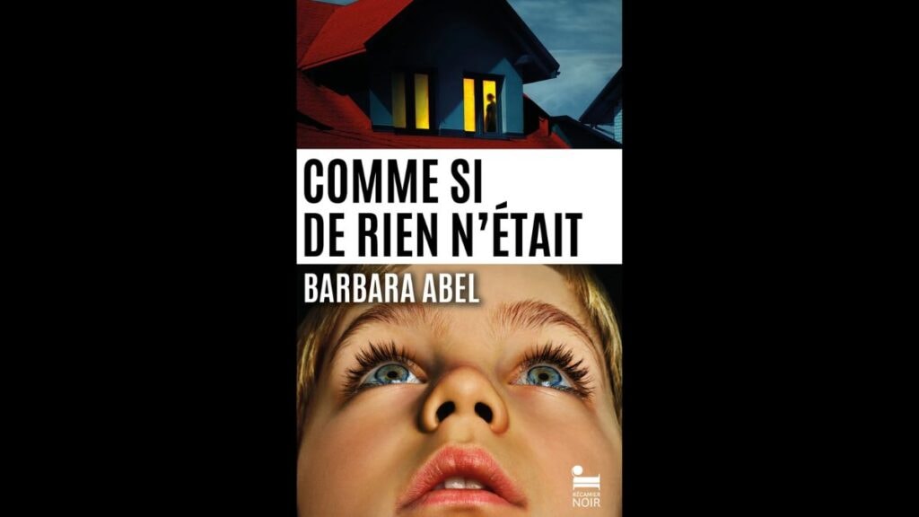 Livre Comme si de rien n'était de Barbara Abel