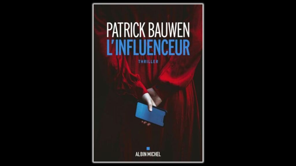 Livre L'influenceur de Patrick Bauwen