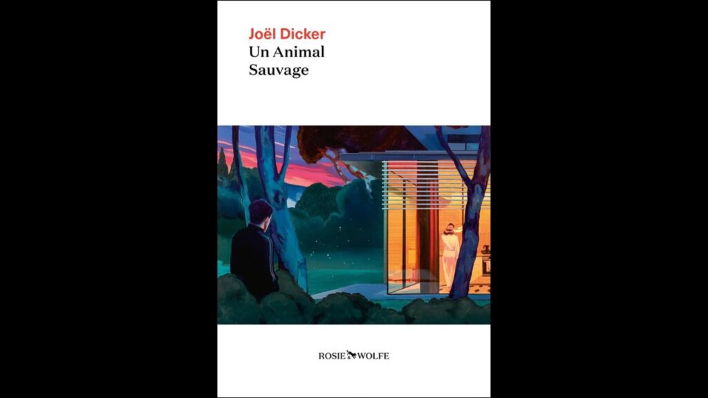Livre Un animal sauvage de Joël Dicker
