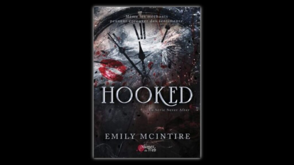 Livre Never After, tome 1 : Hooked de Emily McIntire 