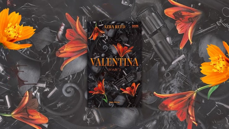 Si vous aimez ces tropes, vous allez adorer le deuxième tome de Valentina