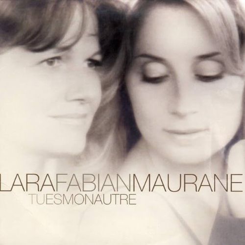 « Tu es mon autre » de Lara Fabian et Maurane