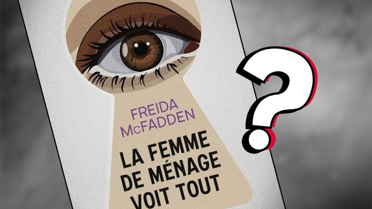 La Femme de ménage voit tout : la fin de la saga expliquée